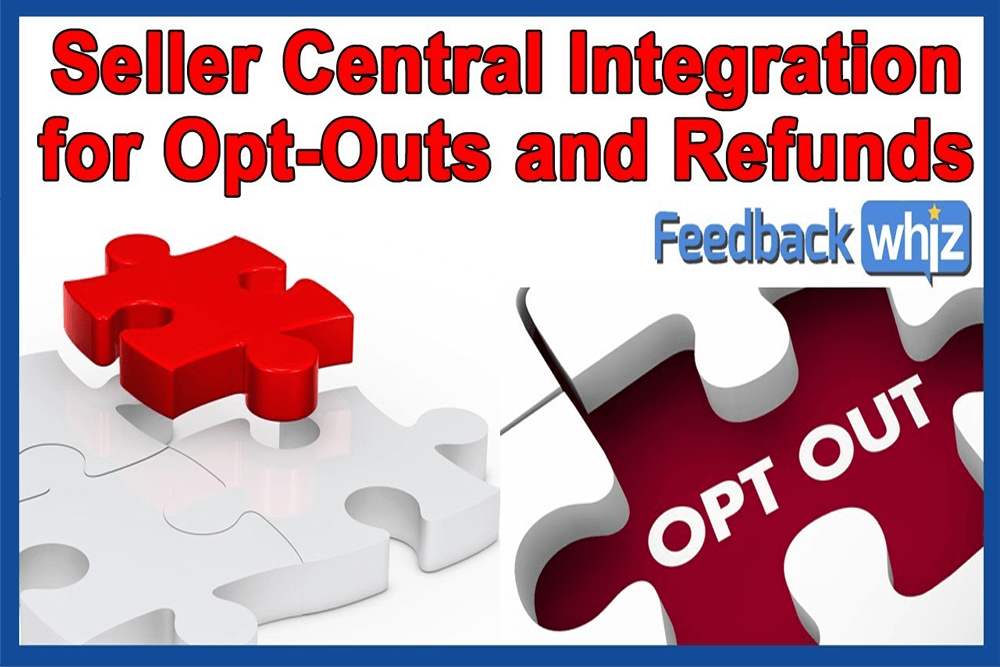 Seller Central Notification Integration for Amazon Opt Out and Refunds