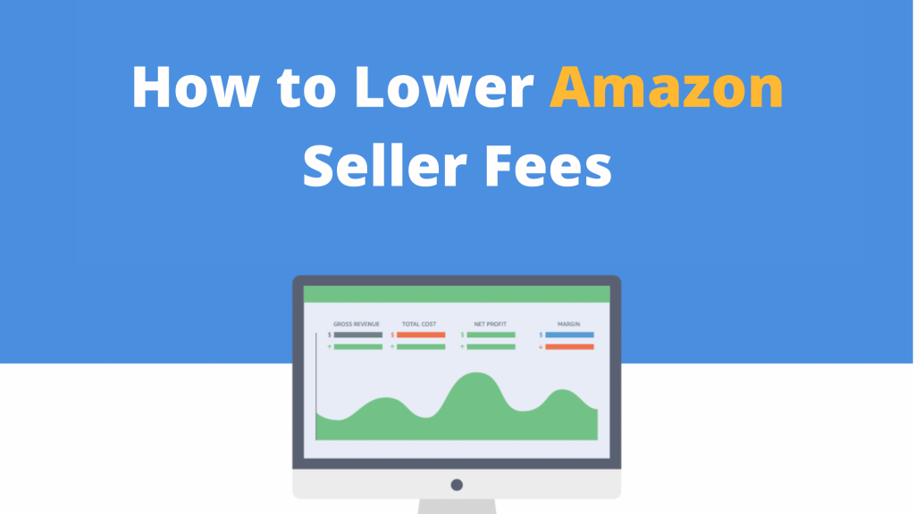 How to Lower Amazon Seller Fees