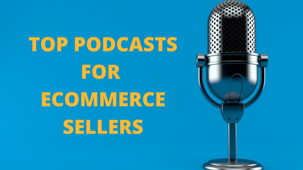 top podcasts for ecommerce sellers