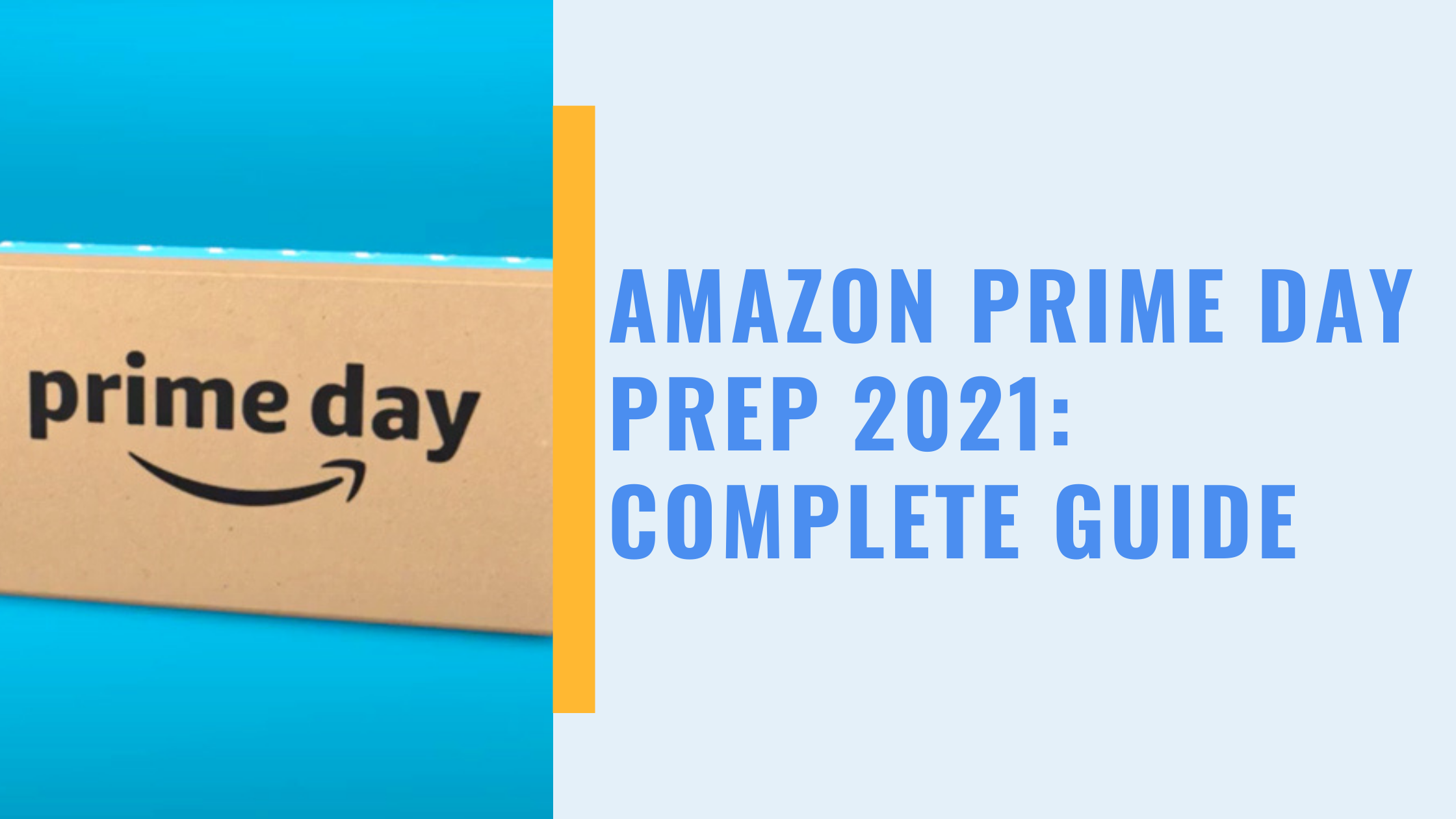 Amazon Prime Day Prep 21 The Complete Guide Feedbackwhiz Amazon Prime Day Prep 21 The Complete Guide Feedbackwhiz