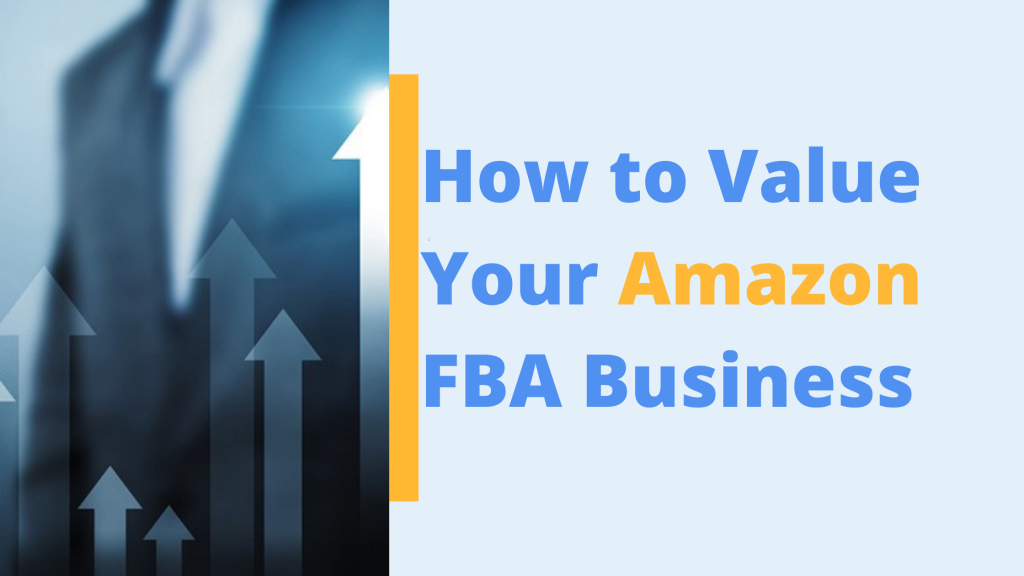 how to value your amazon fba business