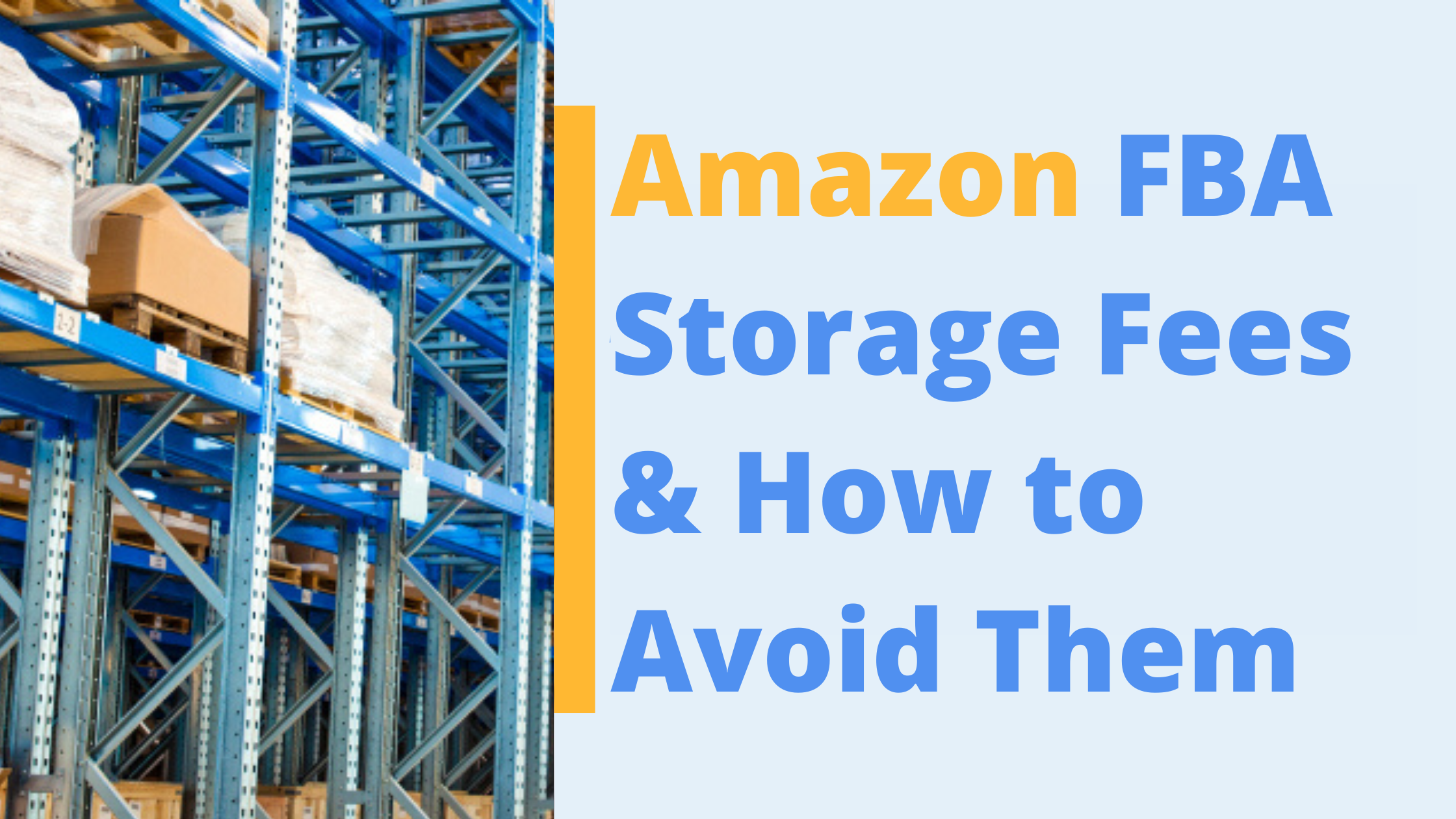 Amazon FBA Storage Fees and How to Avoid Them FeedbackWhiz