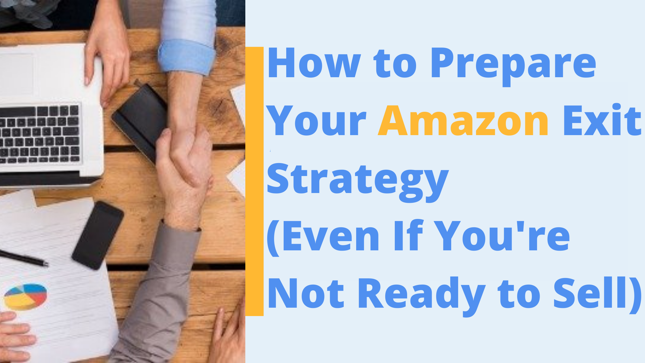 How to Prepare Your Amazon Exit Strategy (Even If You're Not Ready to