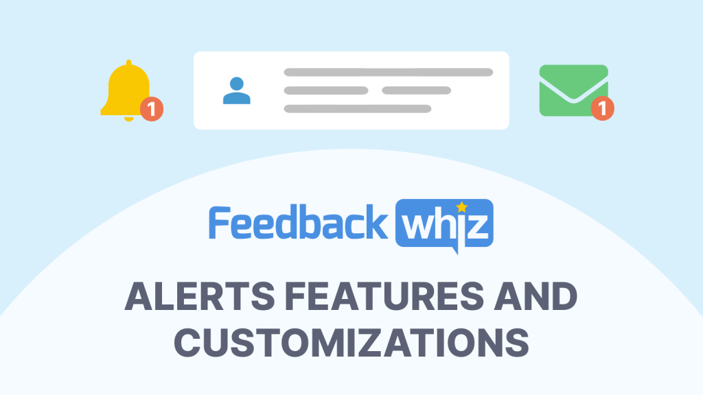 Alerts Features and Customizations